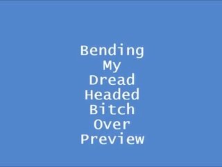 Bending 나의 dread 향하고 strumpet 위에 preview