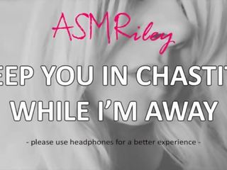 EroticAudio - Keep You In Chastity While I'm Away&comma; cock Cage&comma; Femdom -ASMRiley